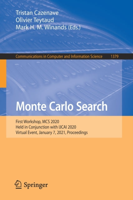 Monte Carlo Search: First Workshop, MCS 2020, Held in Conjunction with IJCAI 2020, Virtual Event, January 7, 2021, Proceedings