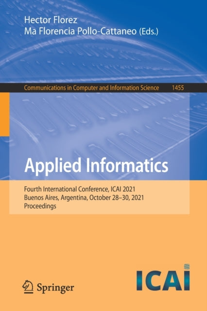 Applied Informatics: Fourth International Conference, ICAI 2021, Buenos Aires, Argentina, October 28-30, 2021, Proceedings