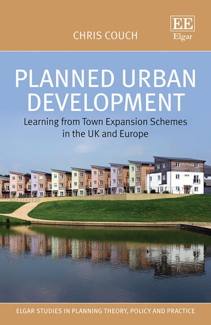 Planned Urban Development - Learning from Town Expansion Schemes in the UK and Europe