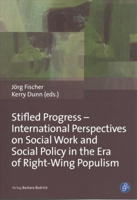 Stifled Progress - International Perspectives on Social Work and Social Policy in the Era of Right-Wing Populism