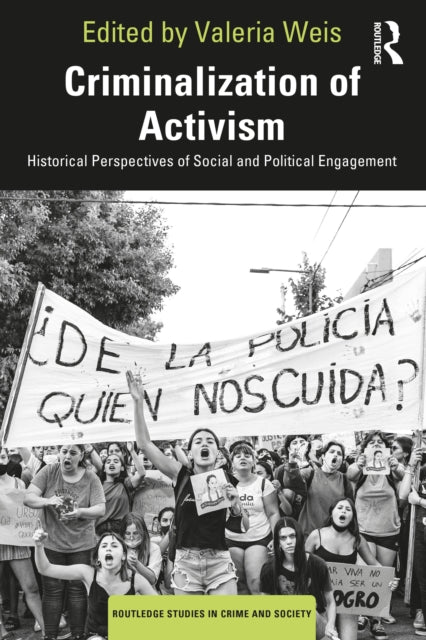 Criminalization of Activism: Historical, Present and Future Perspectives
