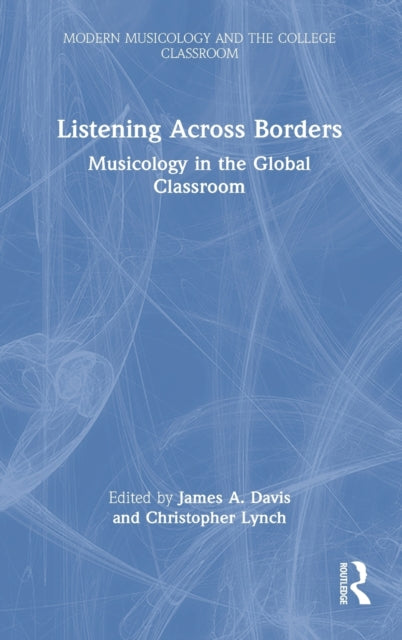 Listening Across Borders: Musicology in the Global Classroom