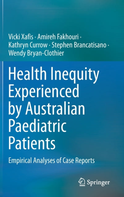 Health Inequity Experienced by Australian Paediatric Patients: Empirical Analyses of Case Reports