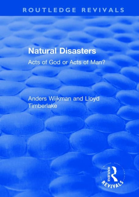 Natural Disasters: Acts of God or Acts of Man?