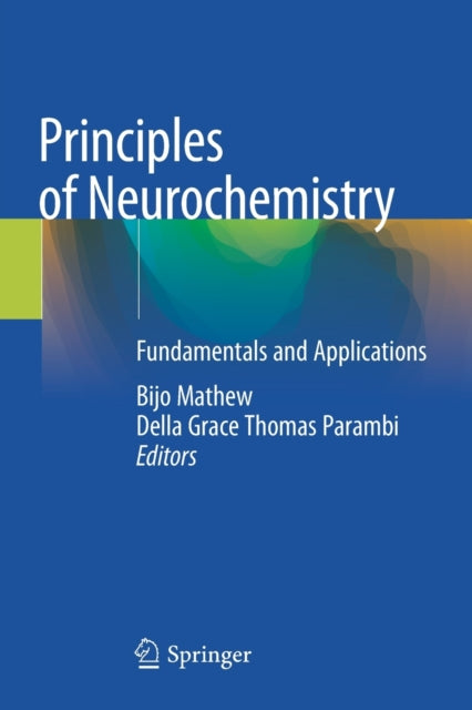 Principles of Neurochemistry: Fundamentals and Applications