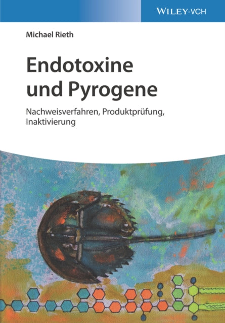 Endotoxine und Pyrogene: Nachweisverfahren, Produktprufung, Inaktivierung