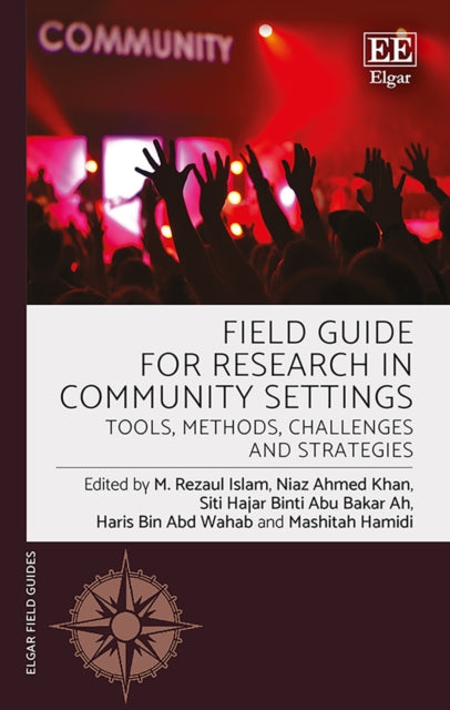 Field Guide for Research in Community Settings - Tools, Methods, Challenges and Strategies