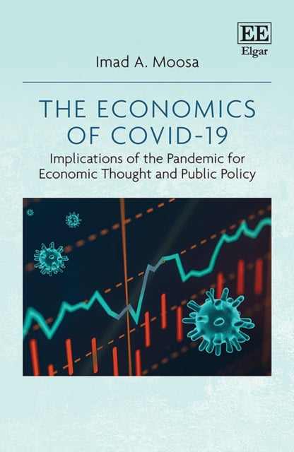 The Economics of COVID-19 - Implications of the Pandemic for Economic Thought and Public Policy