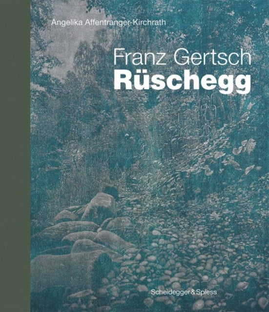 Franz Gertsch - Ruschegg: Landmarks of Swiss Art