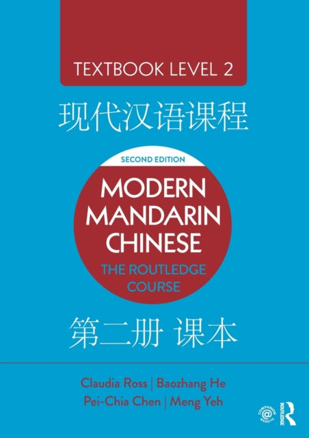 Modern Mandarin Chinese: The Routledge Course Textbook Level 2