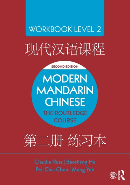 Modern Mandarin Chinese: The Routledge Course Workbook Level 2