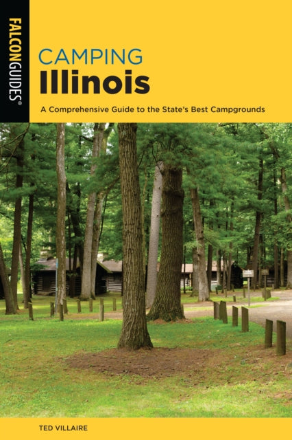 Camping Illinois: A Comprehensive Guide To The State's Best Campgrounds