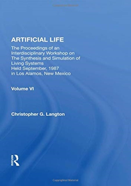 Artificial Life: Proceedings Of An Interdisciplinary Workshop On The Synthesis And Simulation Of Living Systems