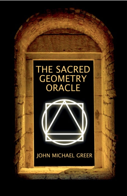 The Sacred Geometry Oracle: (Book & Cards)