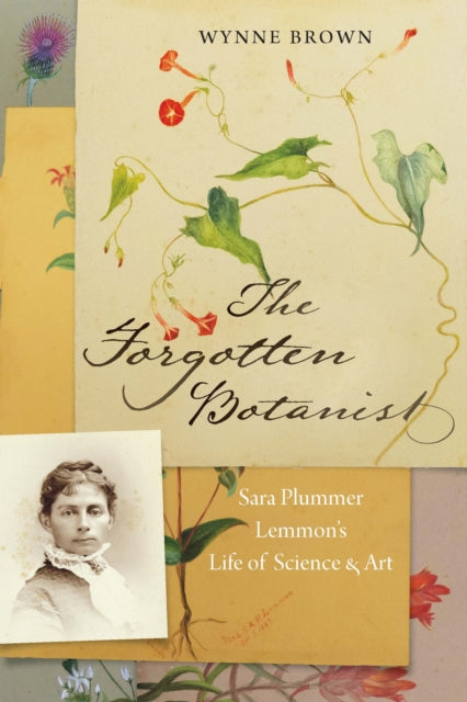 The Forgotten Botanist: Sara Plummer Lemmon's Life of Science and Art