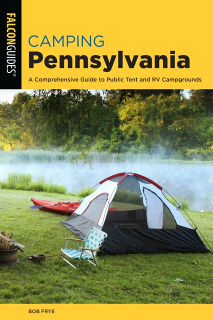 Camping Pennsylvania: A Comprehensive Guide To Public Tent And RV Campgrounds