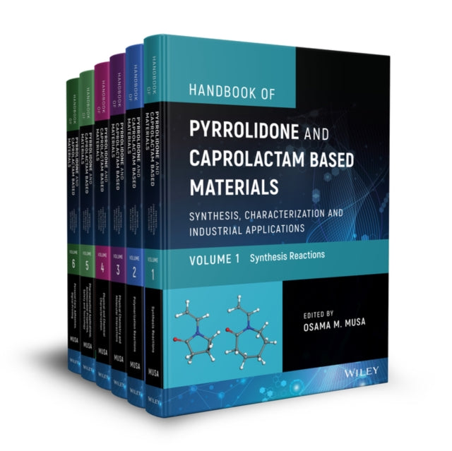Handbook of Pyrrolidone and Caprolactam Based Materials: Synthesis, Characterization and Industrial Applications 6 Volume Set
