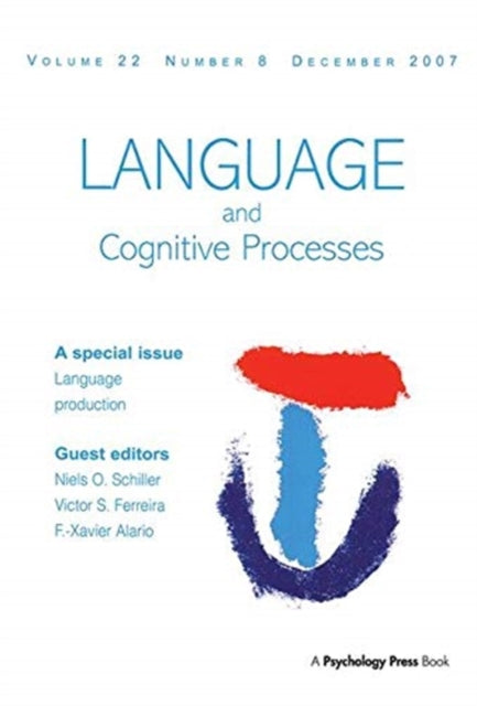 Language Production: Second International Workshop on Language Production: A Special Issue of Language and Cognitive Processes