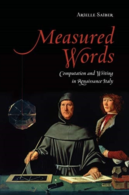 Measured Words: Computation and Writing in Renaissance Italy