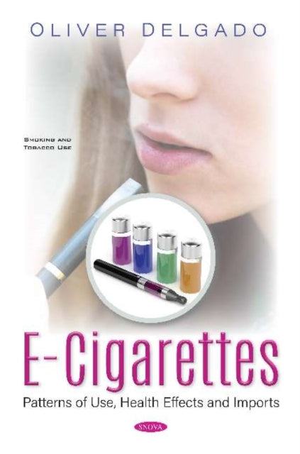 E-cigarettes: Patterns of Use, Health Effects and Imports