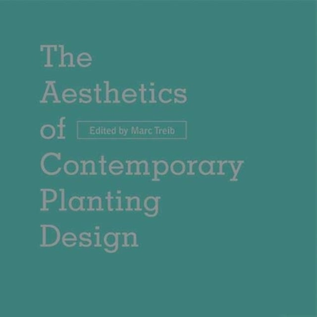 The Aesthetics of Contemporary Planting Design