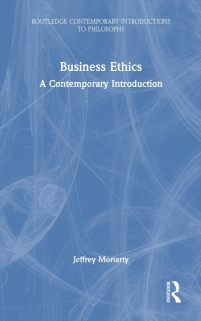 Business Ethics: A Contemporary Introduction