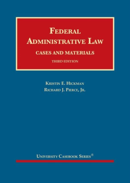 Federal Administrative Law: Cases and Materials - Casebook Plus