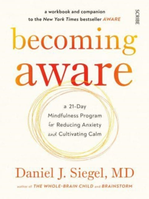 Becoming Aware: a 21-day mindfulness program for reducing anxiety and cultivating calm