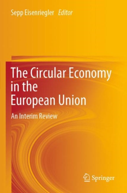 The Circular Economy in the European Union: An Interim Review