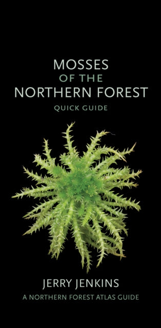 Mosses of the Northern Forest: Quick Guide