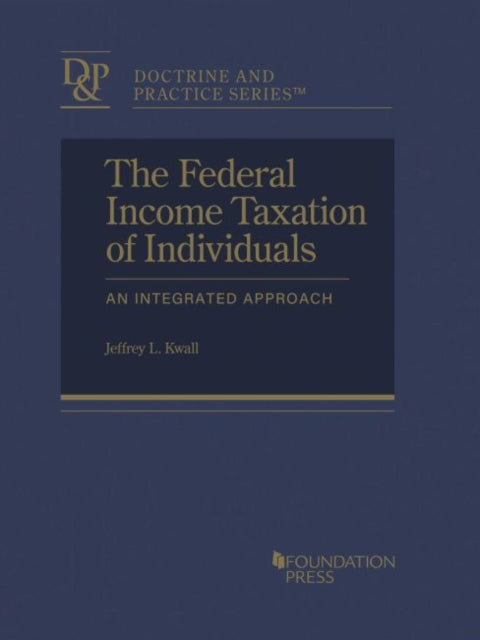 The Federal Income Taxation of Individuals: An Integrated Approach - CasebookPlus