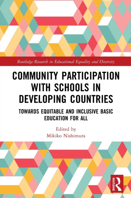 Community Participation with Schools in Developing Countries: Towards Equitable and Inclusive Basic Education for All