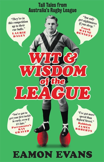 Wit and Wisdom of the League: Tall Tales from Australia's Rugby League