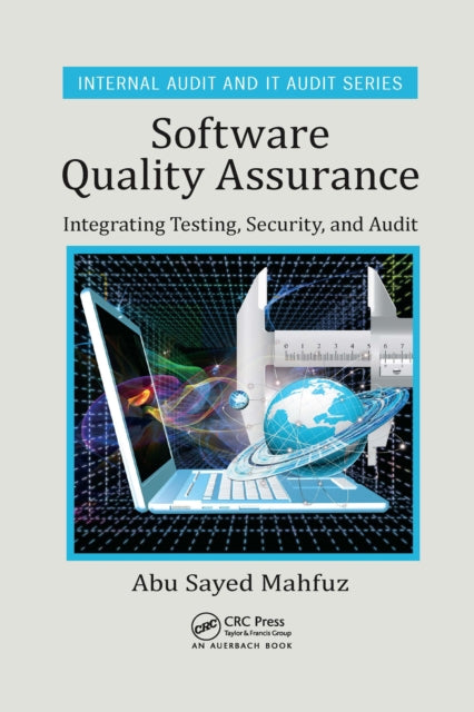 Software Quality Assurance: Integrating Testing, Security, and Audit