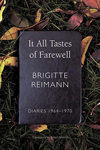 It All Tastes of Farewell: Diaries, 1964-1970