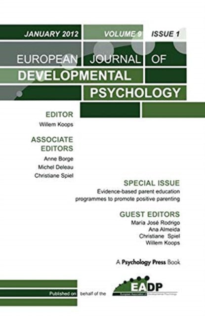 Evidence-based Parent Education Programmes to Promote Positive Parenting: A Special Issue of the European Journal of Developmental Psychology