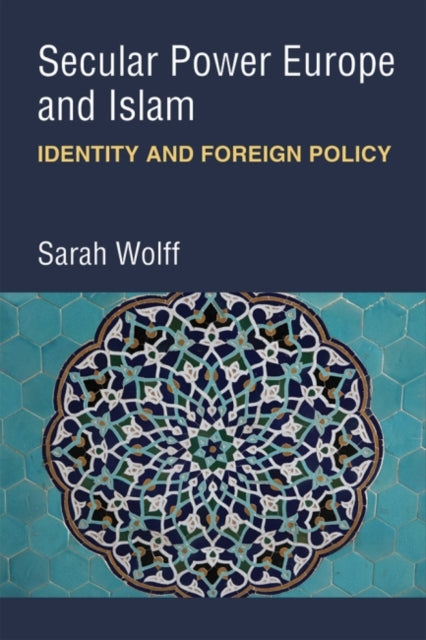 Secular Power Europe and Islam: Identity and Foreign Policy
