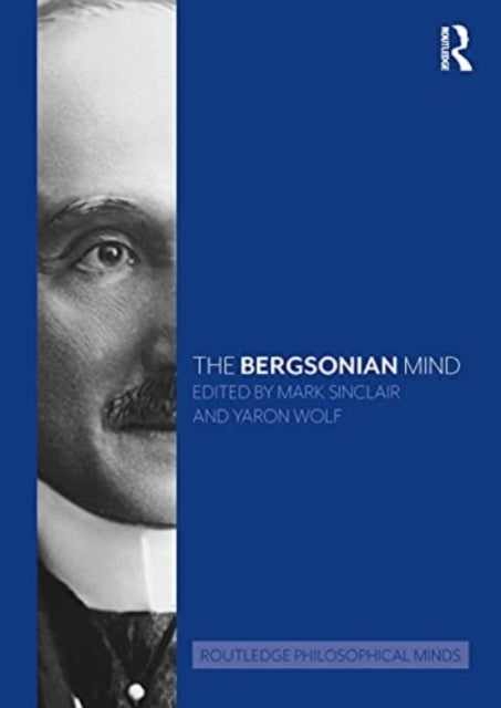 The Bergsonian Mind