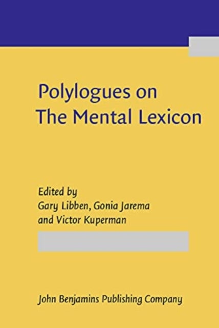 Polylogues on The Mental Lexicon: An exploration of fundamental issues and directions
