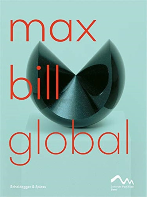 Max Bill Global: An Artist Building Bridges