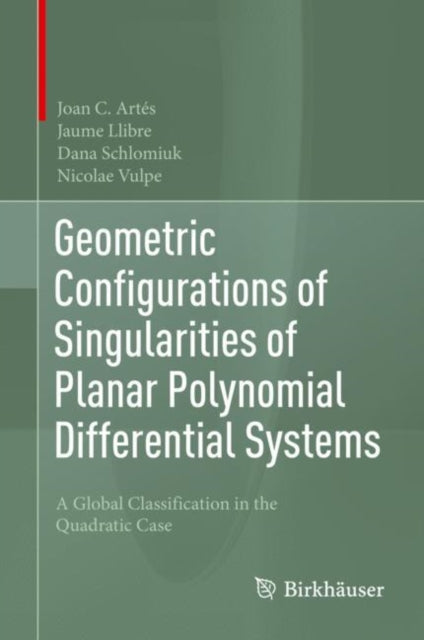 Geometric Configurations of Singularities of Planar Polynomial Differential Systems: A Global Classification in the Quadratic Case