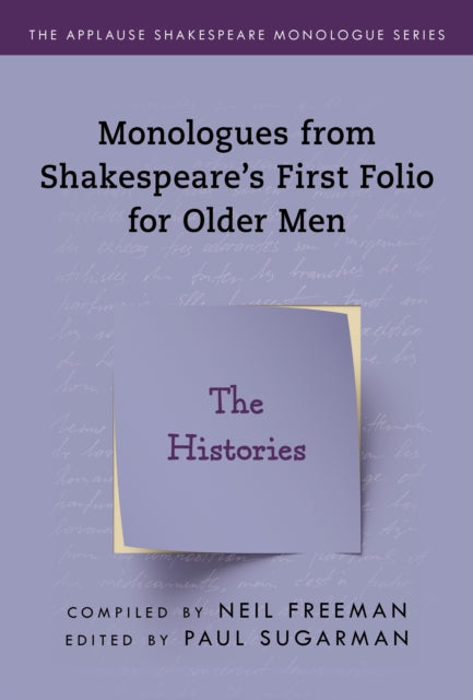 The Histories: Monologues from Shakespeare's First Folio for Older Men