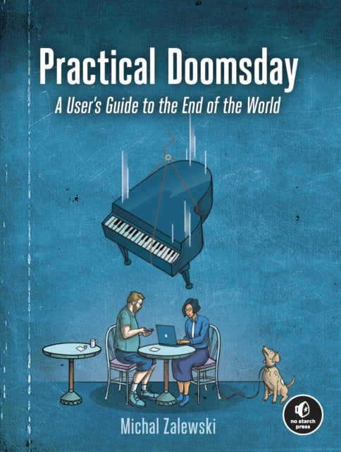 Practical Doomsday: A User's Guide to the End of the World