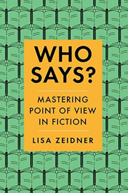 Who Says?: Mastering Point of View in Fiction