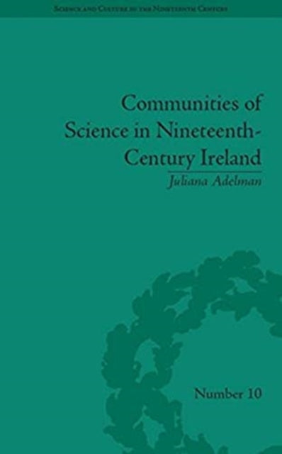 Communities of Science in Nineteenth-Century Ireland