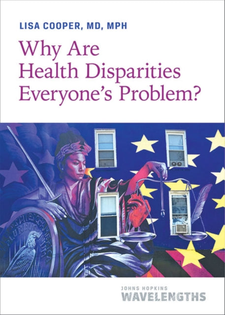 Why Are Health Disparities Everyone's Problem?