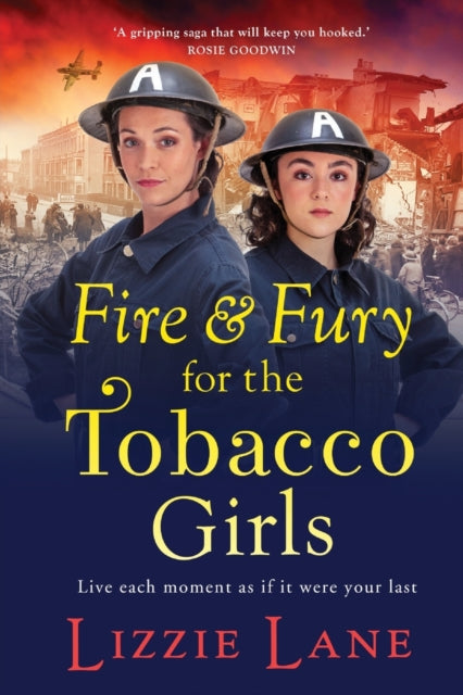 Fire and Fury for the Tobacco Girls: A gritty, gripping historical novel from Lizzie Lane