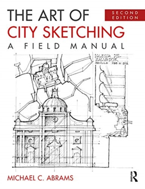 The Art of City Sketching: A Field Manual