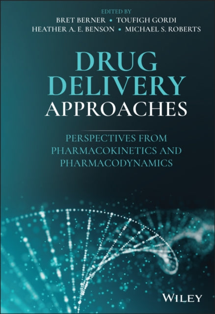 Drug Delivery Approaches: Perspectives from Pharmacokinetics and Pharmacodynamics