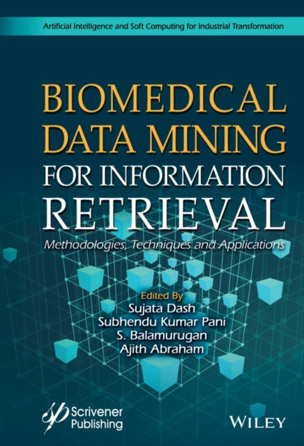 Biomedical Data Mining for Information Retrieval: Methodologies, Techniques, and Applications